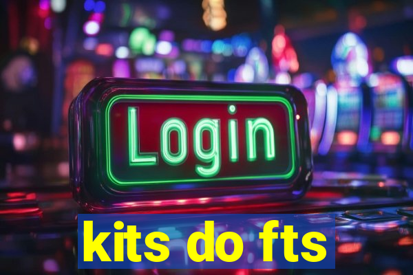 kits do fts